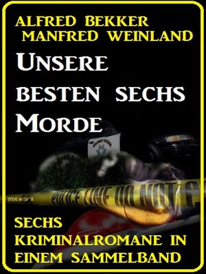 cover image of Unsere besten sechs Morde